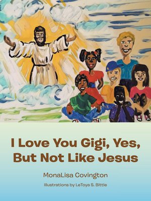 cover image of I Love You Gigi, Yes, but Not Like Jesus